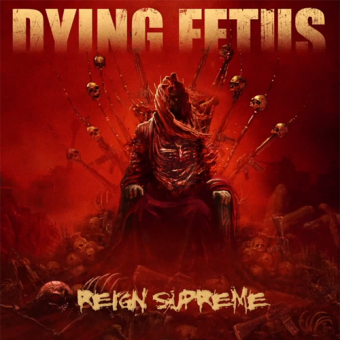 Qu'écoutez-vous, en ce moment précis ? - Page 12 Dying-fetus-reign-supreme